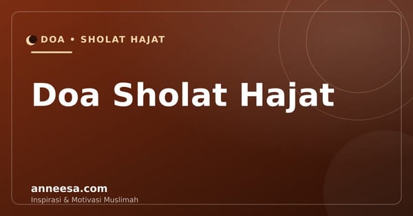 Doa Sholat Hajat: Bacaan Niat, Doa Setelah, dan Artinya