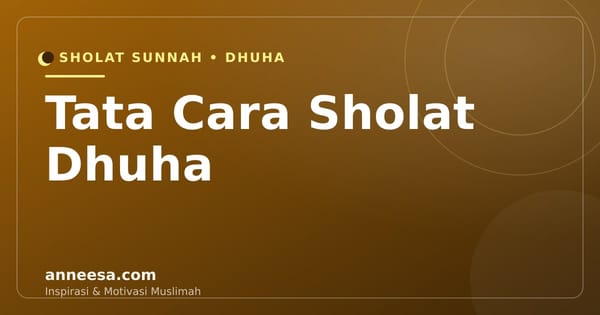 Tata Cara Sholat Dhuha: Niat, Rakaat, Waktu, dan Doanya